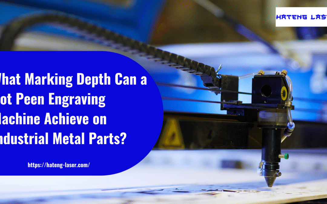 What Marking Depth Can A Dot Peen Engraving Machine Achieve On Industrial Metal Parts?