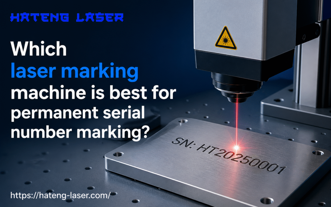 Which laser marking machine is best for permanent serial number marking?